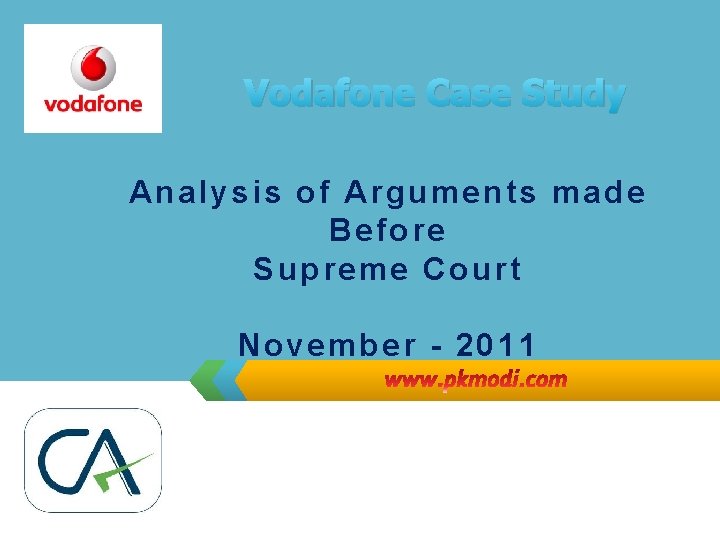 LOGO Vodafone Case Study Analysis of Arguments made Before Supreme Court November - 2011