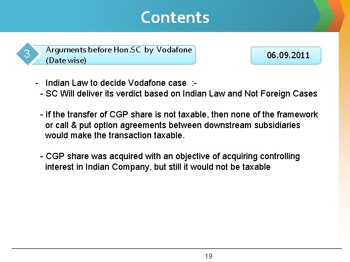 Contents 3 Arguments before Hon. SC by Vodafone (Date wise) 06. 09. 2011 -