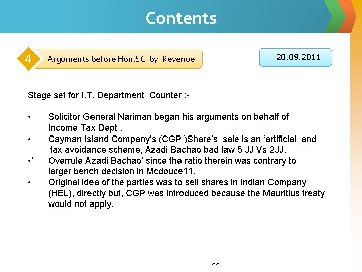 Contents 4 20. 09. 2011 Arguments before Hon. SC by Revenue Stage set for