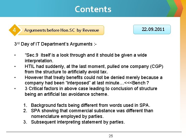 Contents 4 22. 09. 2011 Arguments before Hon. SC by Revenue 3 rd Day