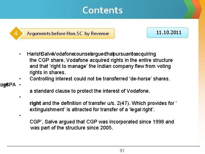 Contents 4 11. 10. 2011 Arguments before Hon. SC by Revenue • • ause