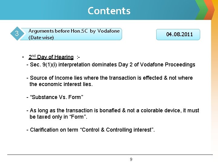 Contents 3 Arguments before Hon. SC by Vodafone (Date wise) 04. 08. 2011 •