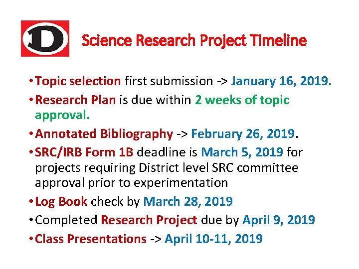 Science Research Project Timeline • Topic selection first submission -> January 16, 2019. •