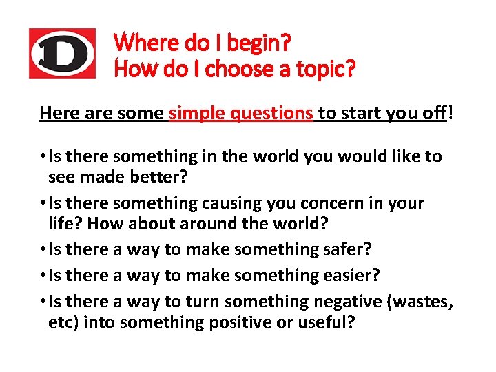 Where do I begin? How do I choose a topic? Here are some simple