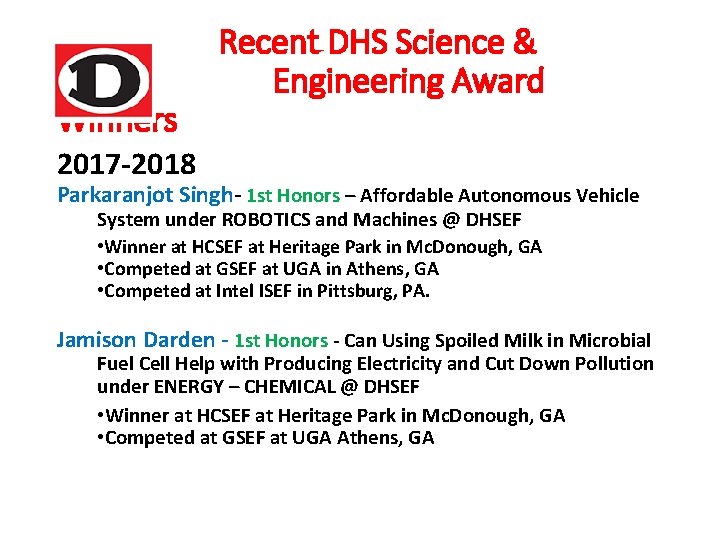 Winners Recent DHS Science & Engineering Award 2017 -2018 Parkaranjot Singh- 1 st Honors