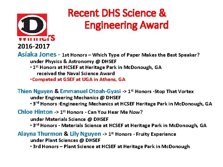 Winners Recent DHS Science & Engineering Award 2016 -2017 Asiaka Jones - 1 st