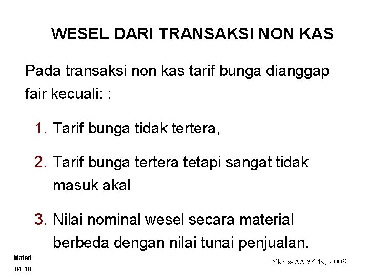 WESEL DARI TRANSAKSI NON KAS Pada transaksi non kas tarif bunga dianggap fair kecuali: