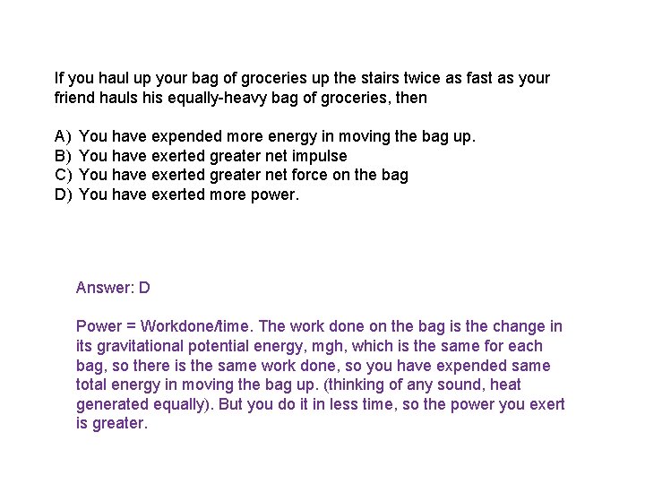 If you haul up your bag of groceries up the stairs twice as fast