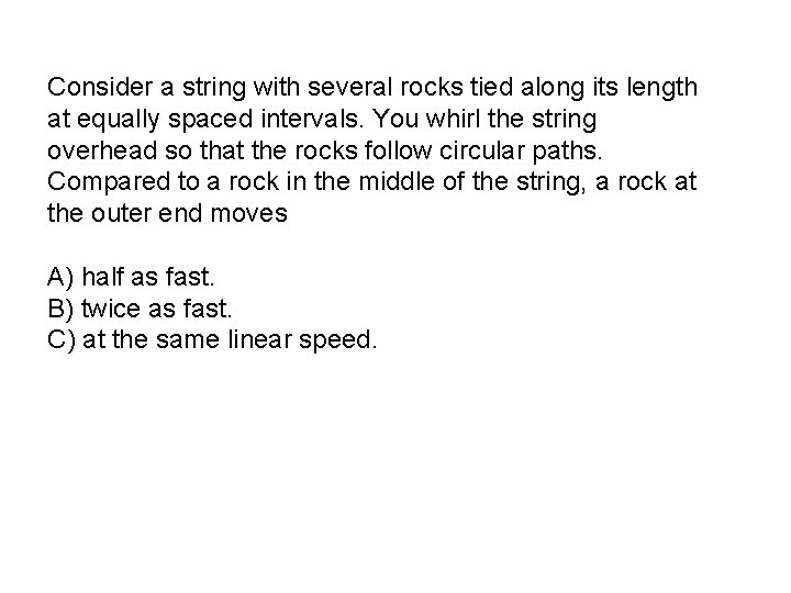Consider a string with several rocks tied along its length at equally spaced intervals.