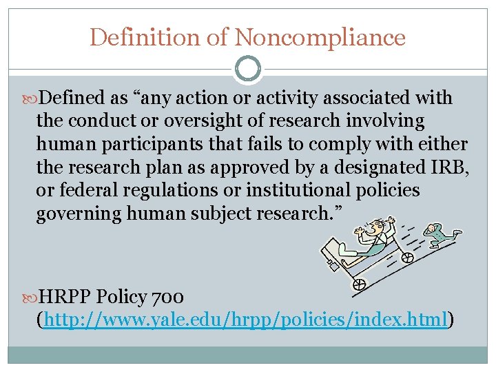 Definition of Noncompliance Defined as “any action or activity associated with the conduct or