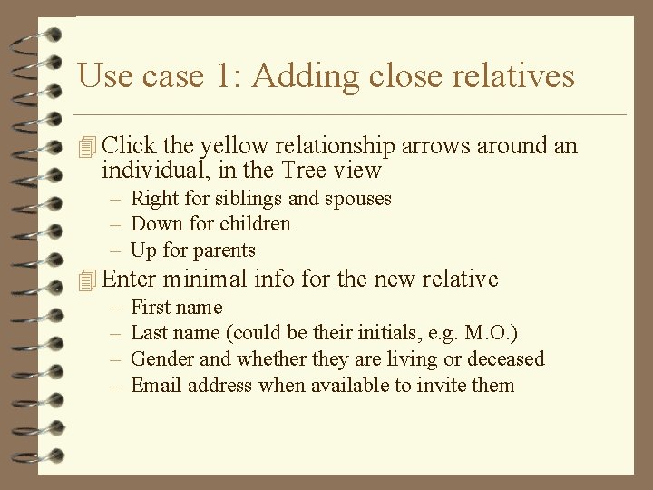 Use case 1: Adding close relatives 4 Click the yellow relationship arrows around an
