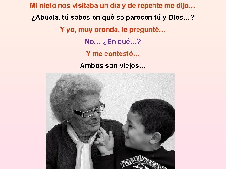 Mi nieto nos visitaba un día y de repente me dijo… ¿Abuela, tú sabes