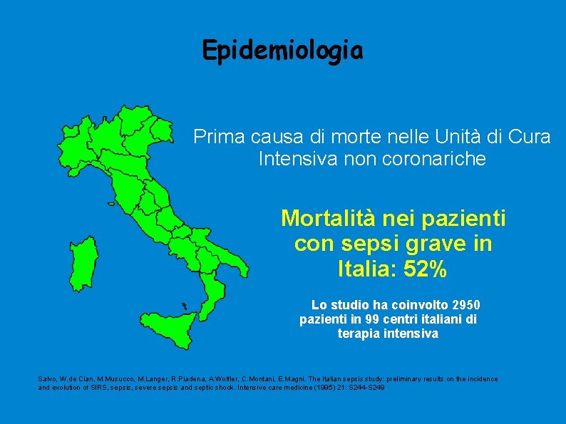 Epidemiologia Prima causa di morte nelle Unità di Cura Intensiva non coronariche Mortalità nei