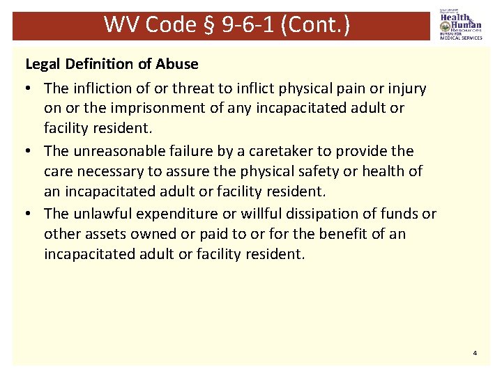 WV Code § 9 -6 -1 (Cont. ) Legal Definition of Abuse • The