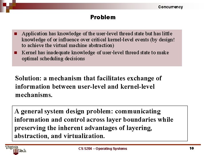 Concurrency Problem n n Application has knowledge of the user-level thread state but has Concurrency Problem n n Application has knowledge of the user-level thread state but has