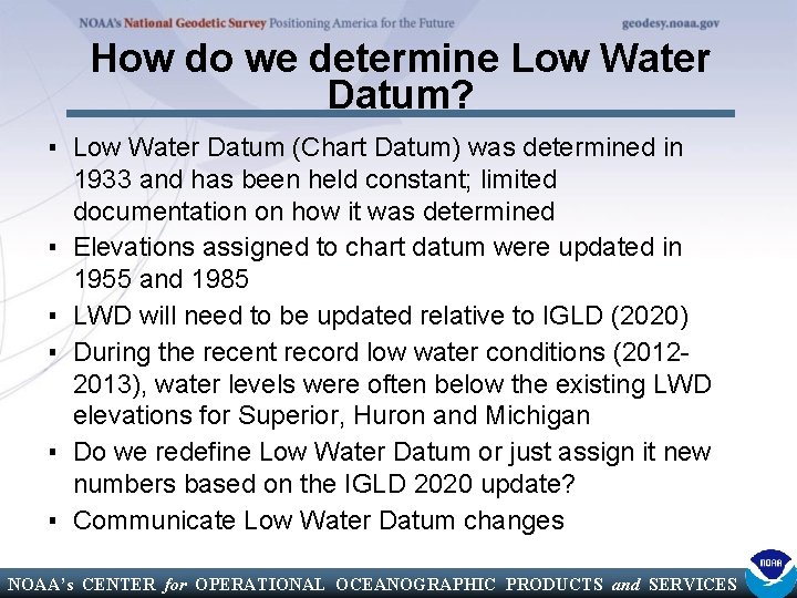 How do we determine Low Water Datum? ▪ Low Water Datum (Chart Datum) was
