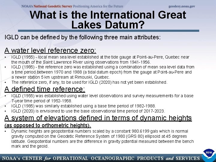 What is the International Great Lakes Datum? IGLD can be defined by the following