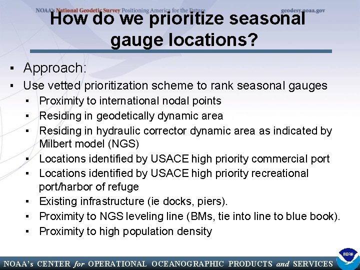 How do we prioritize seasonal gauge locations? ▪ Approach: ▪ Use vetted prioritization scheme