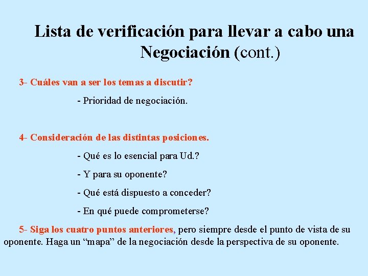 Lista de verificación para llevar a cabo una Negociación (cont. ) 3 - Cuáles Lista de verificación para llevar a cabo una Negociación (cont. ) 3 - Cuáles
