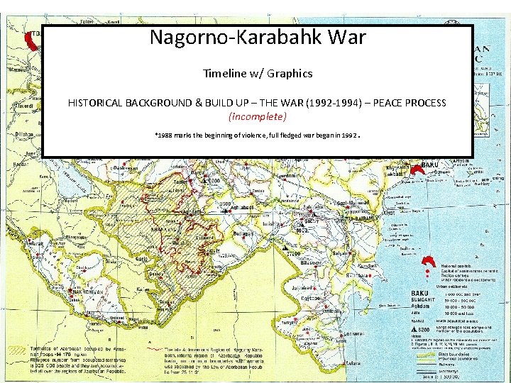 Nagorno-Karabahk War Timeline w/ Graphics HISTORICAL BACKGROUND & BUILD UP – THE WAR (1992