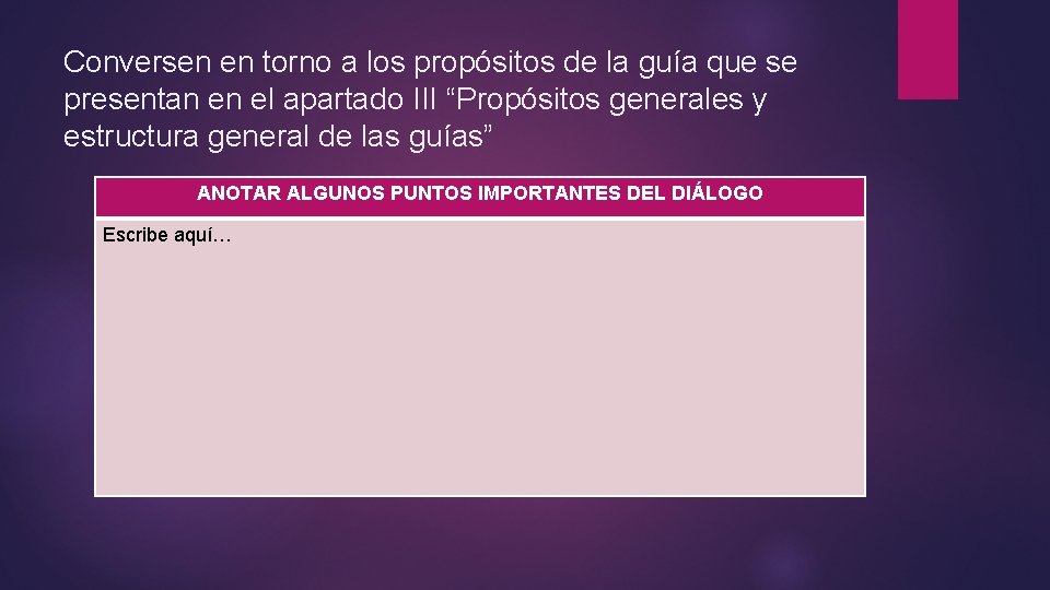 Conversen en torno a los propósitos de la guía que se presentan en el