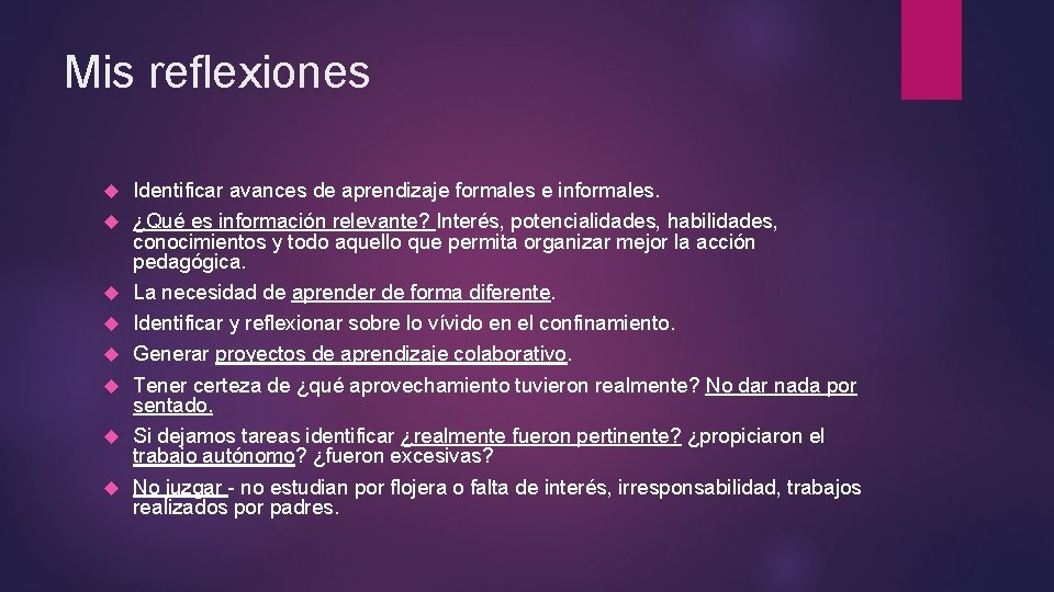 Mis reflexiones Identificar avances de aprendizaje formales e informales. ¿Qué es información relevante? Interés,