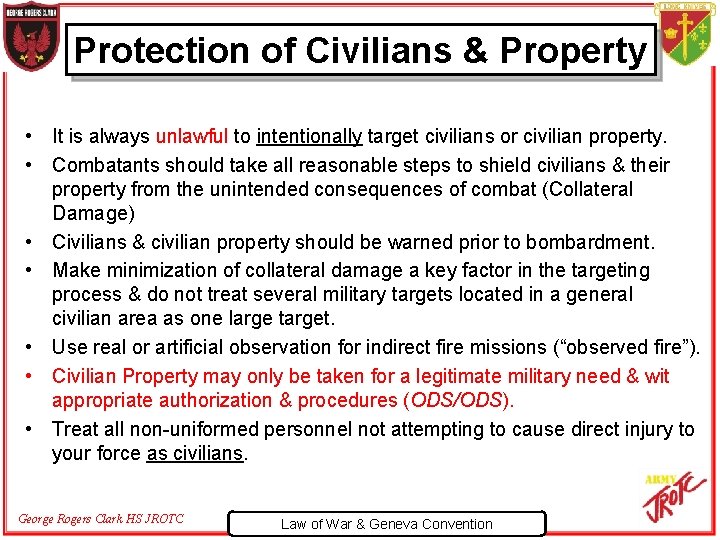 Protection of Civilians & Property • It is always unlawful to intentionally target civilians