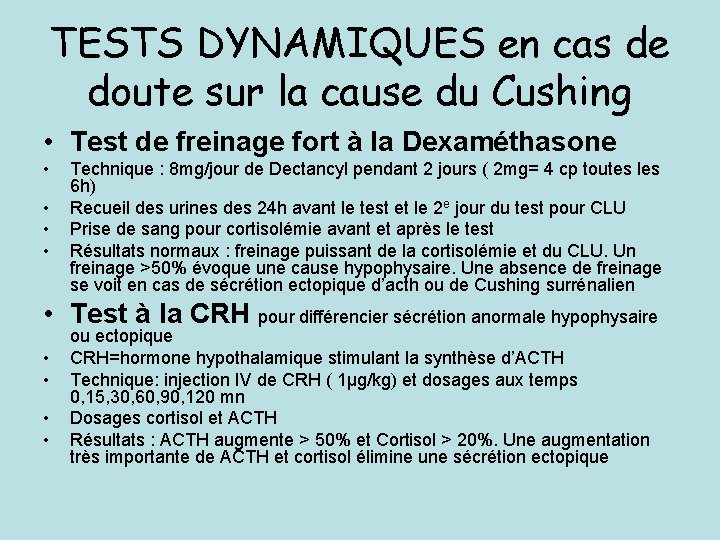 TESTS DYNAMIQUES en cas de doute sur la cause du Cushing • Test de