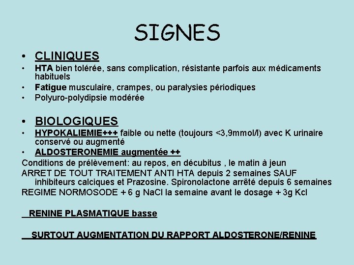 SIGNES • CLINIQUES • • • HTA bien tolérée, sans complication, résistante parfois aux