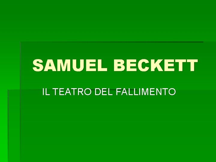 SAMUEL BECKETT IL TEATRO DEL FALLIMENTO 