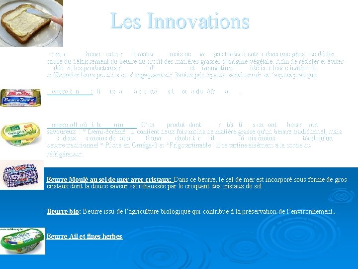 Les Innovations Le marché du beurre est arrivé à maturation mais ne devrait pas
