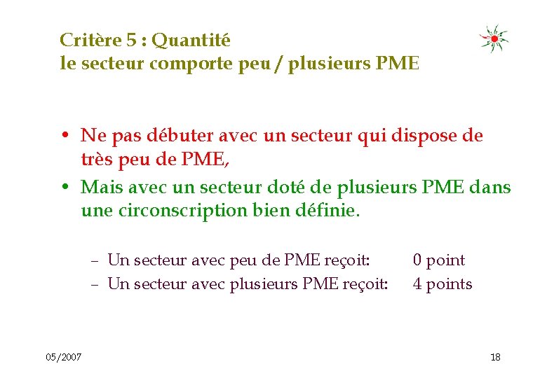 Critère 5 : Quantité le secteur comporte peu / plusieurs PME • Ne pas