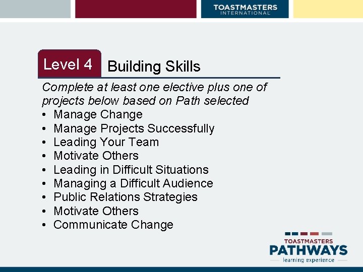 Level 4 Level 2 Building Skills Complete at least one elective plus one of