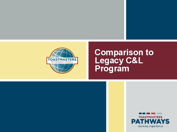 Comparison to Legacy C&L Program 