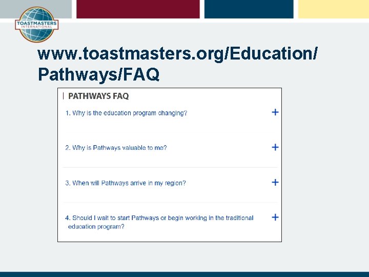 www. toastmasters. org/Education/ Pathways/FAQ 
