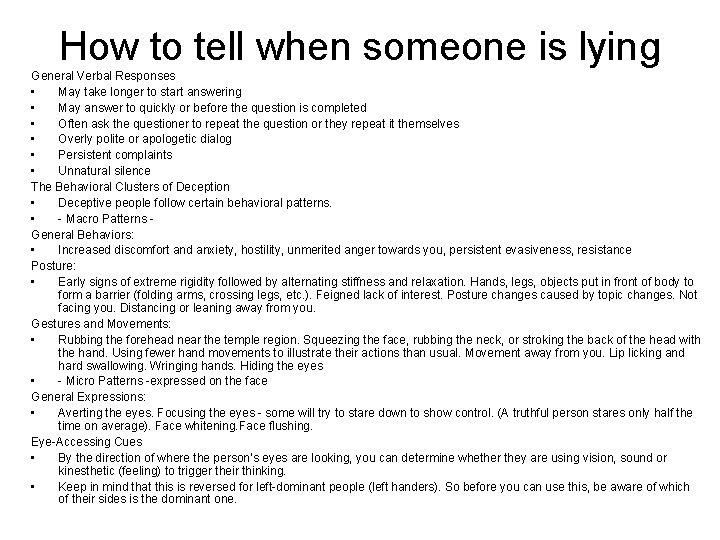 How to tell when someone is lying General Verbal Responses • May take longer