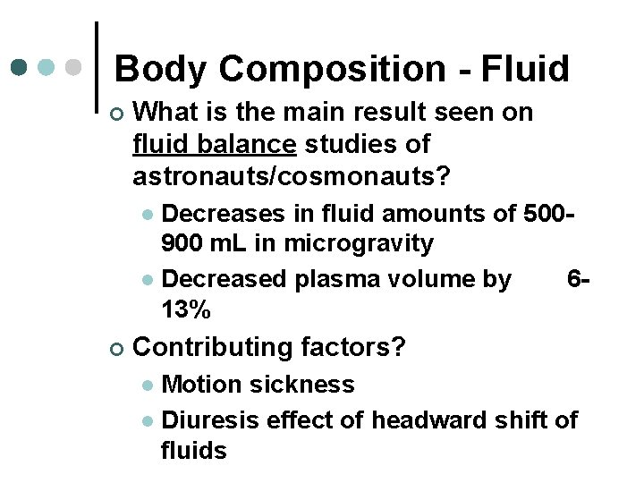 Body Composition - Fluid ¢ What is the main result seen on fluid balance