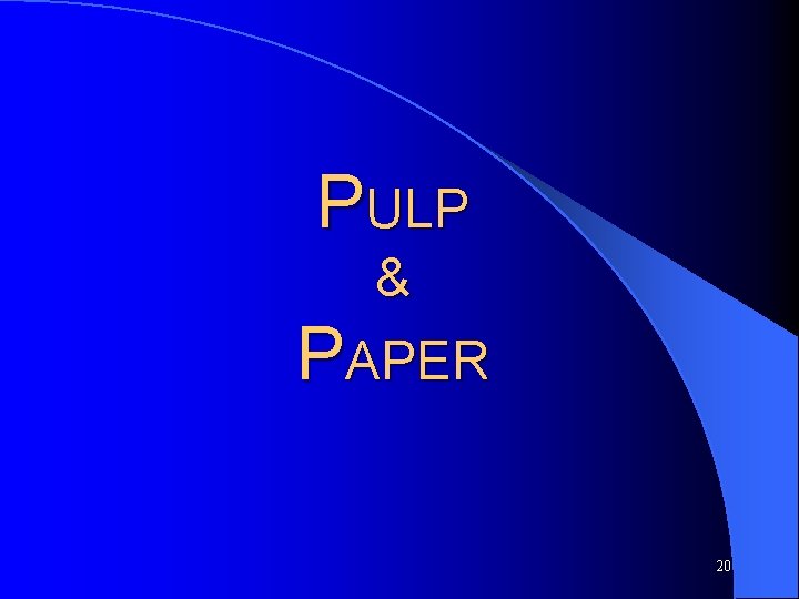PULP & PAPER 20 