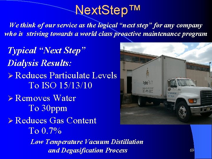 Next. Step™ We think of our service as the logical “next step” for any