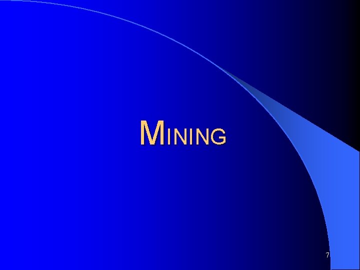 MINING 7 