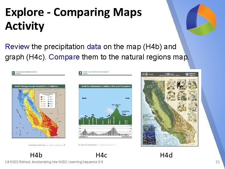 Explore - Comparing Maps Activity Review the precipitation data on the map (H 4