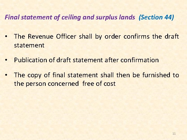 Final statement of ceiling and surplus lands (Section 44) • The Revenue Officer shall