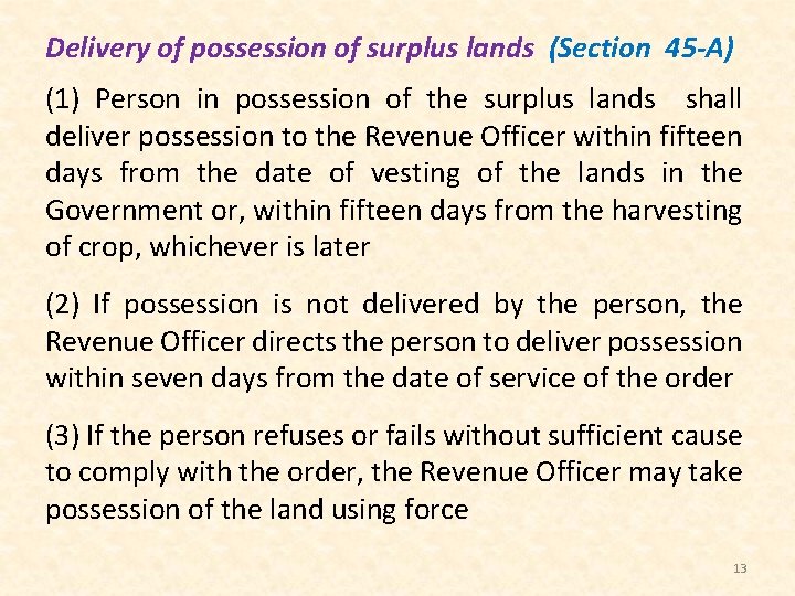 Delivery of possession of surplus lands (Section 45 -A) (1) Person in possession of