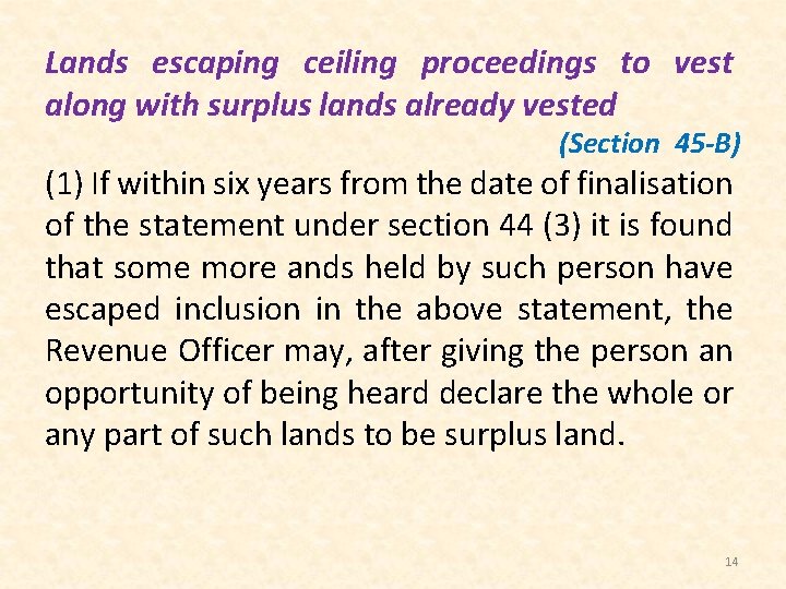 Lands escaping ceiling proceedings to vest along with surplus lands already vested (Section 45