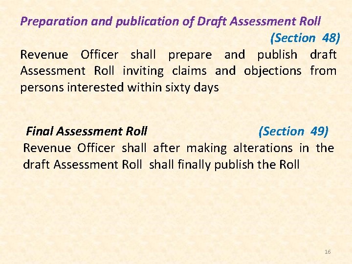 Preparation and publication of Draft Assessment Roll (Section 48) Revenue Officer shall prepare and