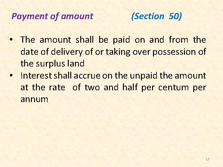 Payment of amount (Section 50) • The amount shall be paid on and from