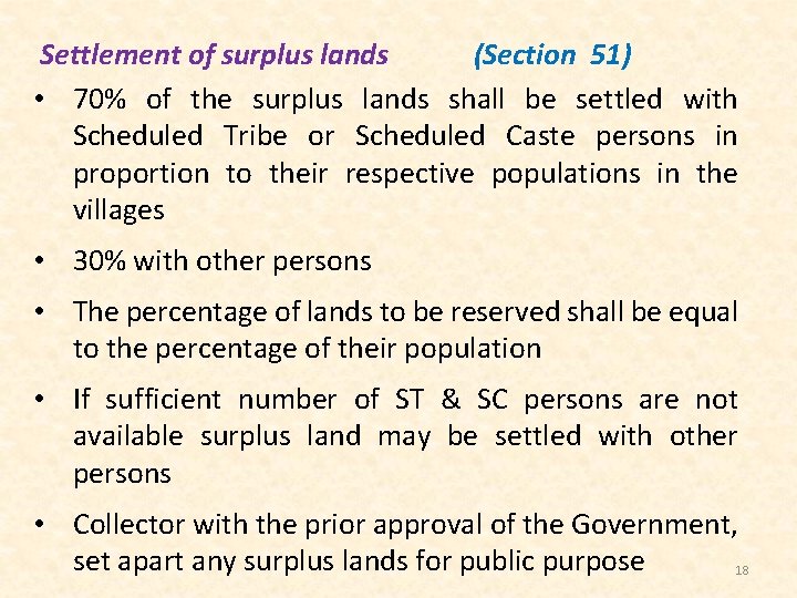 Settlement of surplus lands (Section 51) • 70% of the surplus lands shall be