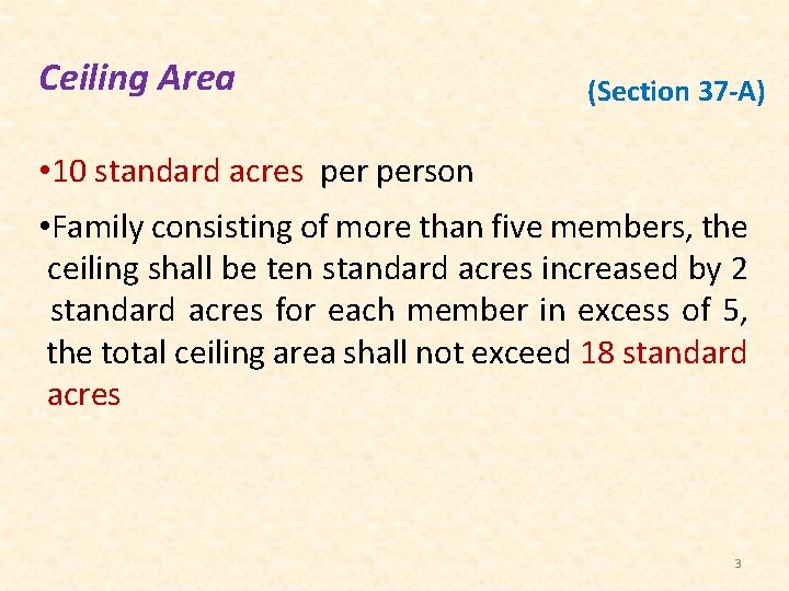 Ceiling Area (Section 37 -A) • 10 standard acres person • Family consisting of