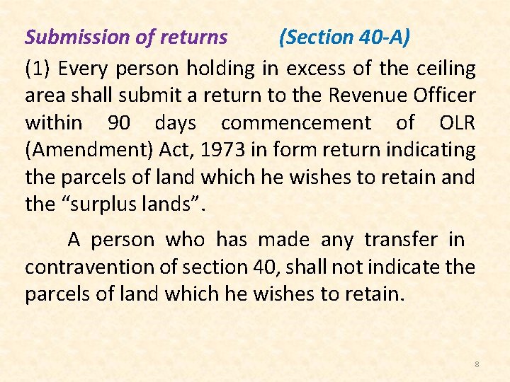 Submission of returns (Section 40 -A) (1) Every person holding in excess of the