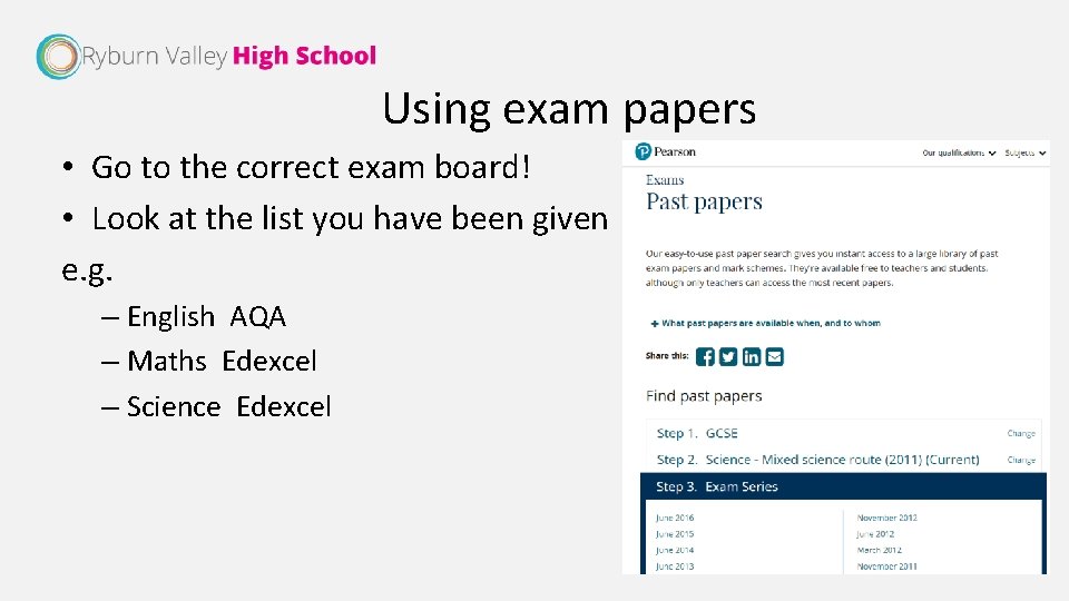 Using exam papers • Go to the correct exam board! • Look at the